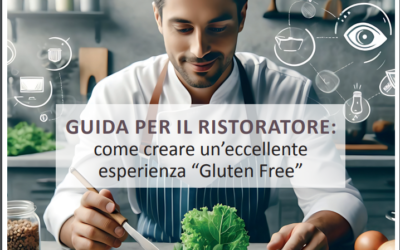 Sicuri Senza Glutine presenta la “GUIDA PER IL RISTORATORE: come creare un’eccellente esperienza Gluten Free”